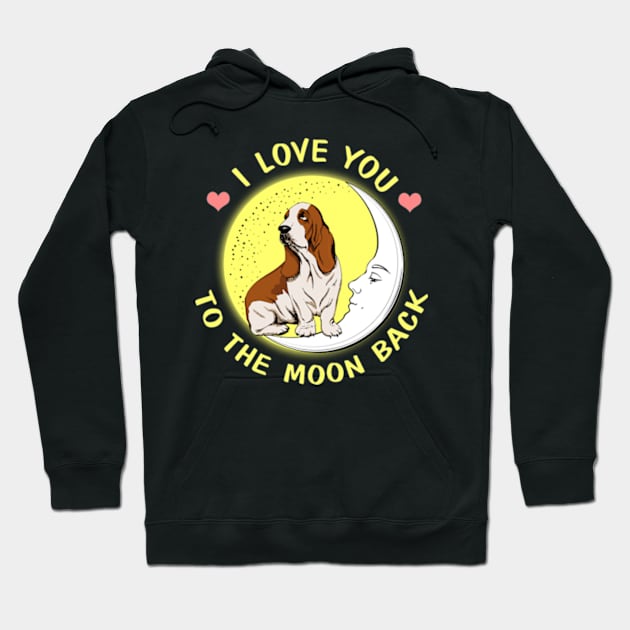 I Love You To The Moon And Back Basset Hound Hoodie by AstridLdenOs